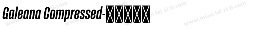 Galeana Compressed字体转换